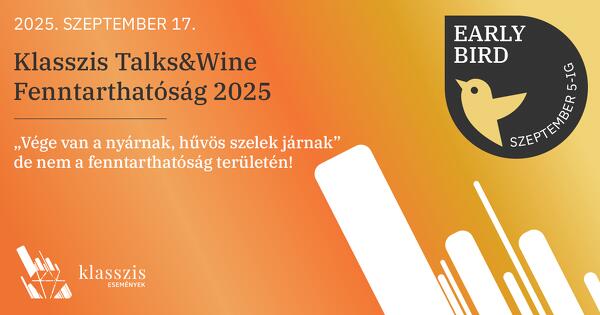 Klasszis Talks & Wine - Fenntarthatóság 2025 ősz 2025. szeptember 17. 16:30